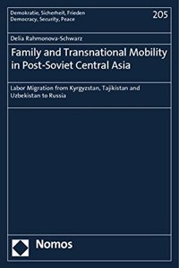 Family and Transnational Mobility in Post-Soviet Central Asia