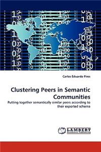 Clustering Peers in Semantic Communities