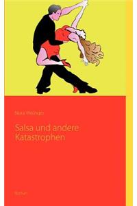 Salsa und andere Katastrophen