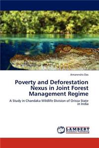 Poverty and Deforestation Nexus in Joint Forest Management Regime