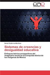 Sistemas de creencias y desigualdad educativa