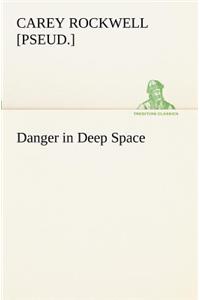 Danger in Deep Space