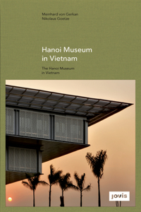 Gmp: The Hanoi Museum in Vietnam