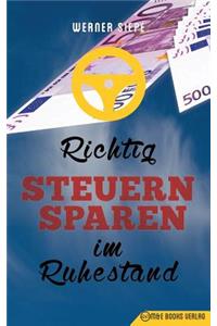 Richtig Steuern sparen im Ruhestand