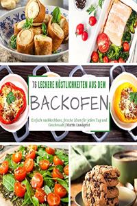 76 leckere Köstlichkeiten aus dem Backofen