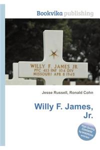 Willy F. James, Jr.