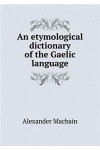 An Etymological Dictionary of the Gaelic Language
