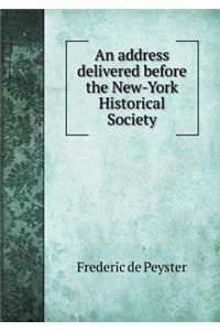 An address delivered before the New-York Historical Society