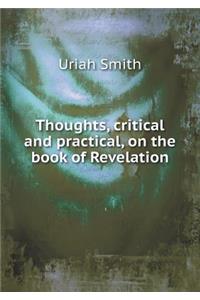 Thoughts, Critical and Practical, on the Book of Revelation