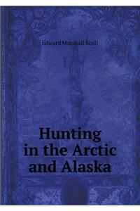 Hunting in the Arctic and Alaska