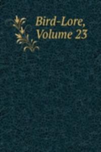 Bird-Lore, Volume 23