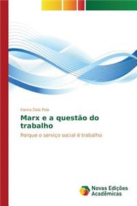 Marx e a questão do trabalho