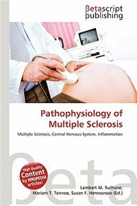 Pathophysiology of Multiple Sclerosis