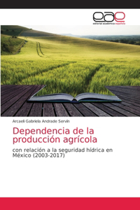 Dependencia de la producción agrícola