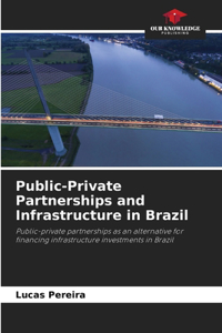 Public-Private Partnerships and Infrastructure in Brazil