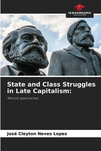 State and Class Struggles in Late Capitalism