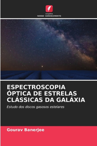 Espectroscopia Óptica de Estrelas Clássicas Da Galáxia