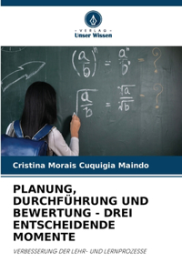Planung, Durchführung Und Bewertung - Drei Entscheidende Momente