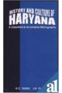 History and Culture of Haryana: A Classified and Anntated