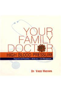 Your Family Doctor to High Blood Pressure