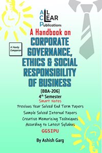 A Handbook on Corporate Governance, Ethics & Social Responsibility of Business BBA 4th Semester BBA 206 GGSIPU IPU IP University All Clear