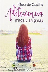 Adolescencia: mitos y enigmas (AMAE) (Spanish Edition)