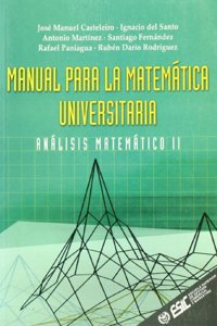 Manual para la matematica universitaria: Analisis matematico II