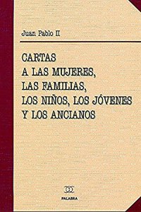 Cartas a las mujeres, las familias, los ninos, los jovenes y los ancianos