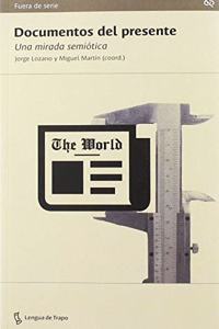 Documentos del presente: Una mirada semiotica