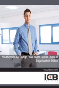 Modificacion del Codigo Penal en los Delitos contra la Seguridad del Trafico