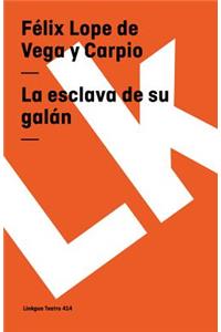 La Esclava de Su Galán