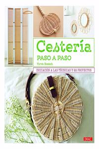 Cesteria paso a paso: Iniciacion a las tecnicas y 22 proyectos