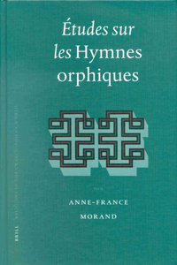 Études Sur Les Hymnes Orphiques
