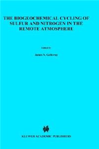 Biogeochemical Cycling of Sulfur and Nitrogen in the Remote Atmosphere