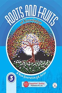 Roots and Fruits of Knowledge GK Book Class 3