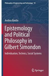 Epistemology and Political Philosophy in Gilbert Simondon