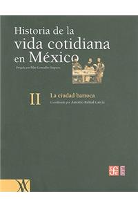 Historia de la Vida Cotidiana en Mexico, Tomo II