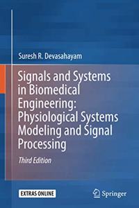 Signals and Systems in Biomedical Engineering: Physiological Systems Modeling and Signal Processing