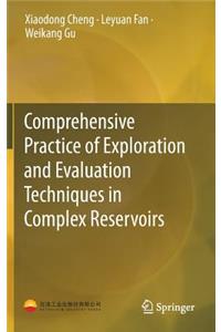 Comprehensive Practice of Exploration and Evaluation Techniques in Complex Reservoirs