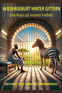 Wiedergeburt hinter Gittern