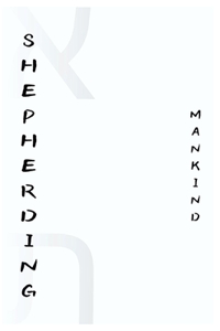 Shepherding Mankind