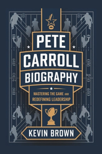 Pete Carroll Biography