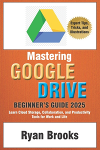 Mastering Google Drive