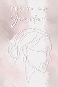 Tell Me Your Story Grandma