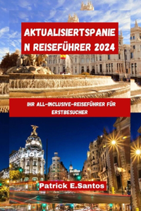 AktualisiertSpanien Reiseführer 2024