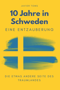 10 Jahre in Schweden