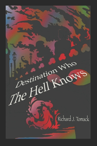 Destination Who The Hell Knows