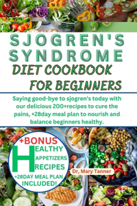 Sjogren's Syndrome Diet Cookbook for Beginners