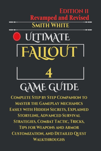 Ultimate Fallout 4 Game Guide
