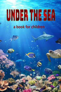 Under the Sea - a book for children